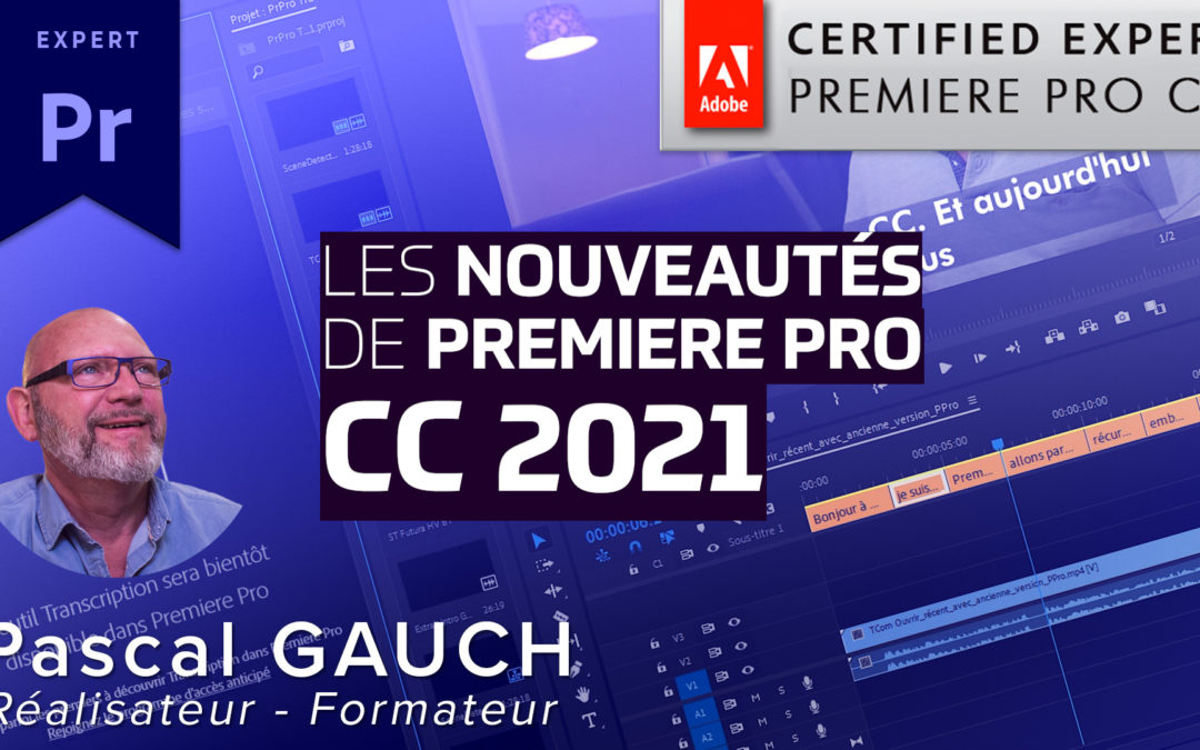 Nouveautés avec Premiere Pro CC 2021