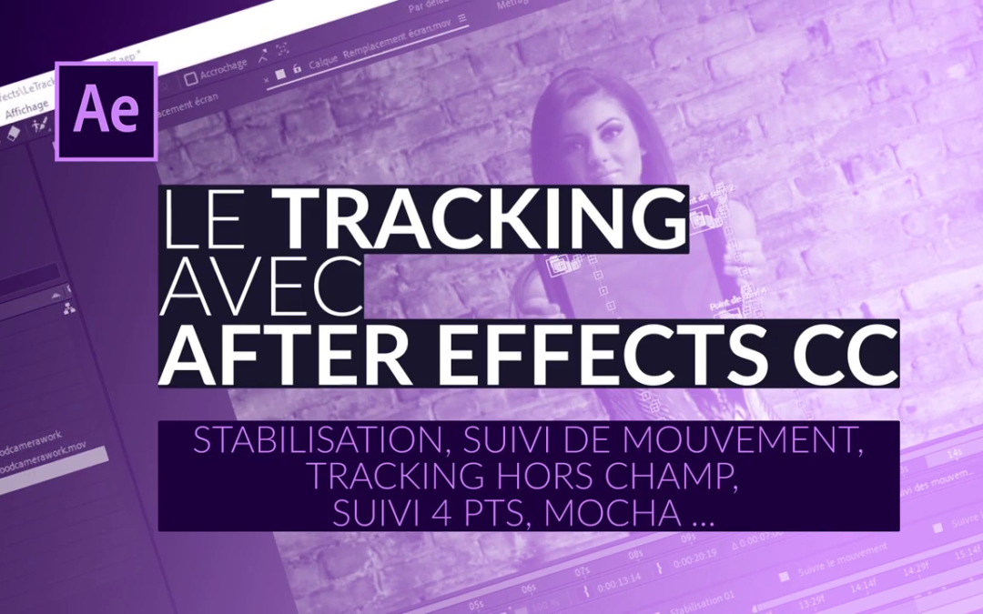 Formation Tout sur le Tracking avec After Effects CC !